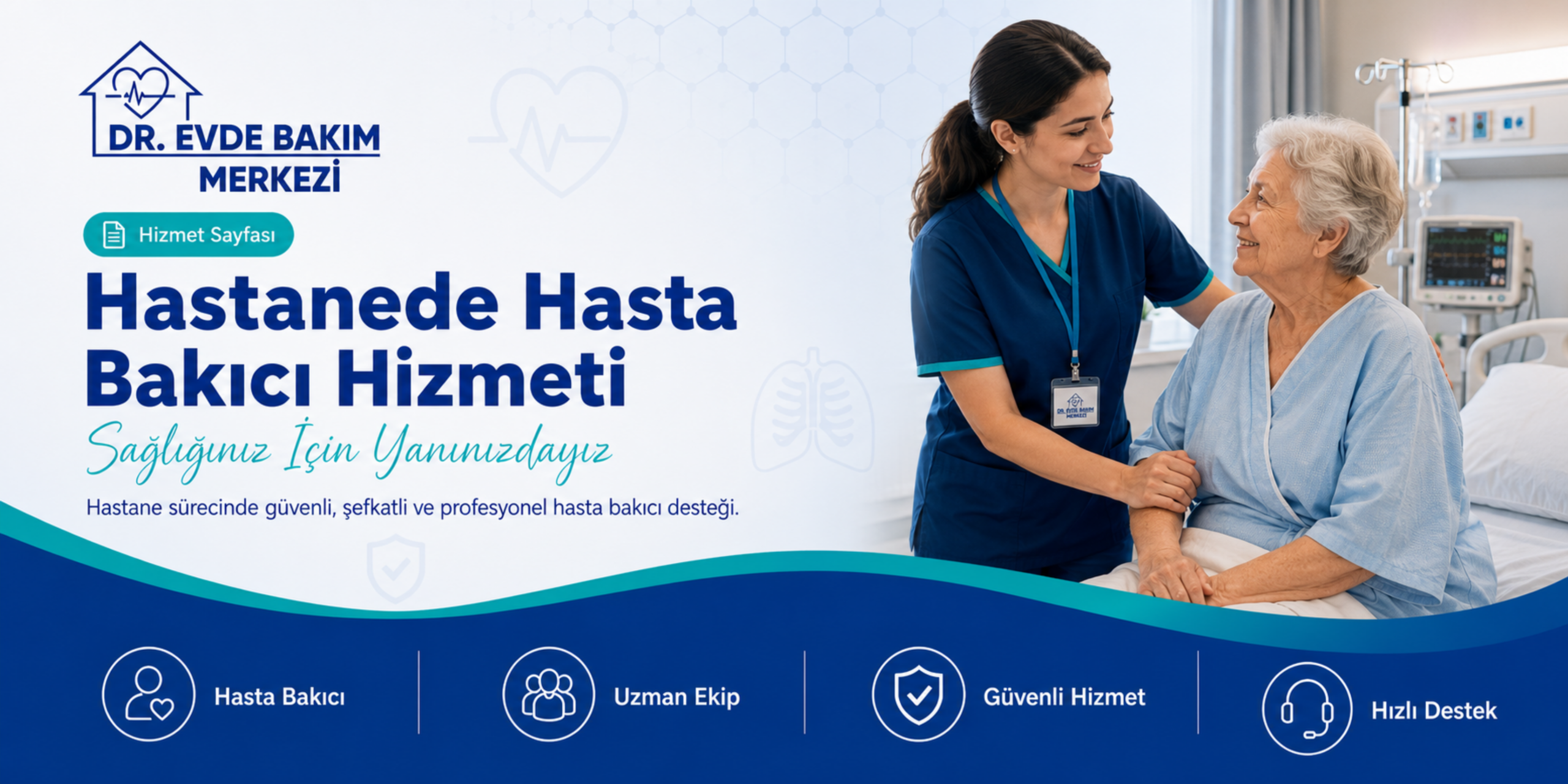 Dr. Evde Bakım Merkezi Hastanede Hasta Bakıcı Hizmeti Banner