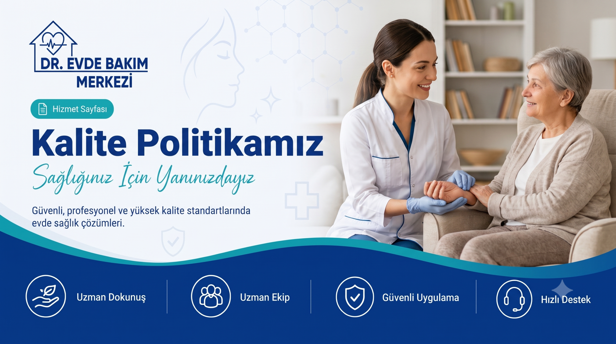 Dr. Evde Bakım Merkezi Kalite Politikamız banner görseli